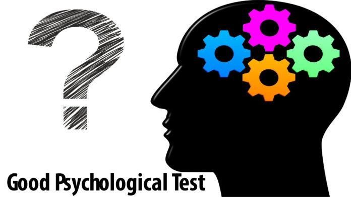 Characteristics of Good Psychological Test Good Psychological Test