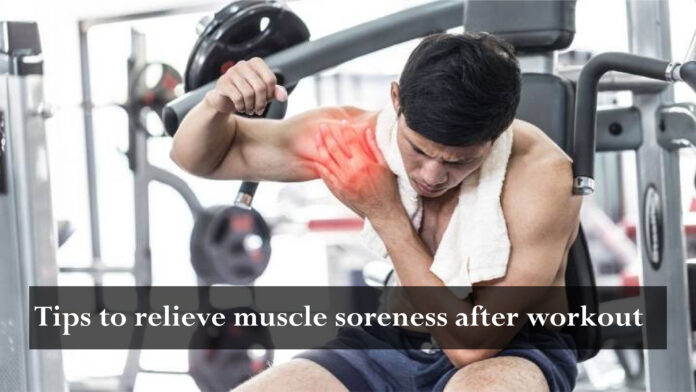 tips to relieve muscle soreness after workout