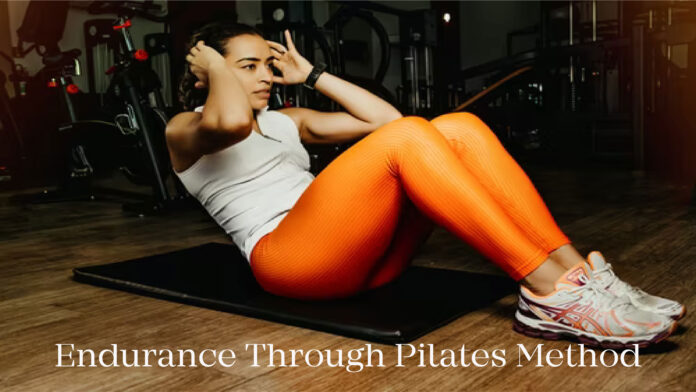 Increase Your Endurance Through Pilates Method