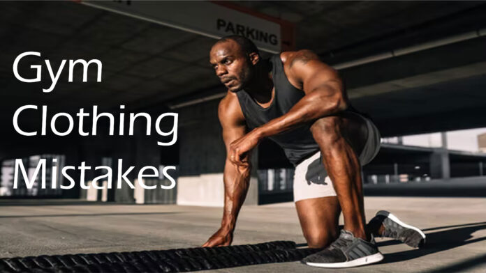 Most Common Gym Clothing Mistakes Ever Seen